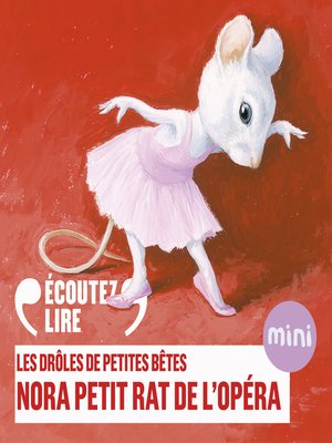 cover image of Nora petit rat de l'Opéra--Les Drôles de Petites Bêtes